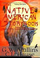 The Native American  Story Book  Volume Three Stories of the American Indians for Children