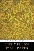 The Yellow Wallpaper