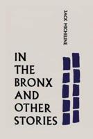 In the Bronx and Other Stories