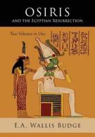 Osiris and the Egyptian Resurrection