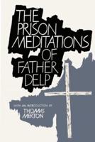 The Prison Meditations of Father Alfred Delp