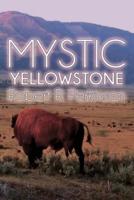 Mystic: Yellowstone