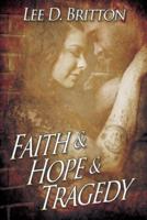Faith & Hope & Tragedy
