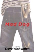 Mad Dog: A Novel