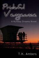 Prideful Vengeance: A Runway Dreams Novel