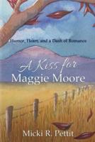 A Kiss for Maggie Moore