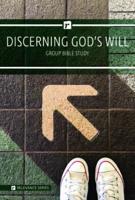 Relevance-Group Bible Study - 6 Weeks - Discerning God's Will