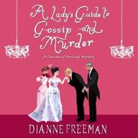 A Lady's Guide to Gossip and Murder