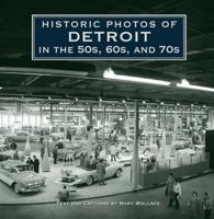 Historic Photos of Detroit in the 50s, 60s, and 70s