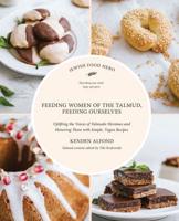 Feeding the Women of the Talmud, Feeding Ourselves