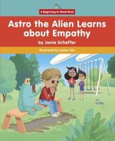Astro the Alien Learns About Empathy