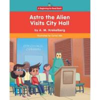 Astro the Alien Visits City Hall