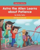 Astro the Alien Learns About Patience