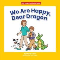 We Are Happy, Dear Dragon