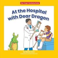 At the Hospital With Dear Dragon