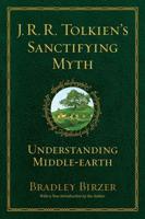 J.R.R. Tolkien's Sanctifying Myth