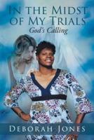 In the Midst of My Trials: God's Calling
