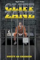 Cliff Zane: Guilty as Charged