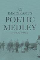 An Immigrant's Poetic Medley