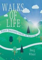 Walks of Life  : your Journey back to nature