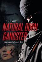 Natural Born Gangster: The Legend of Chris Bell