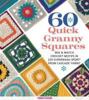 60 Quick Granny Squares