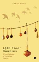 25th Floor Baubles: An Anthology of Hundred Poems