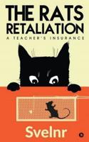 The Rats Retaliation: A Teacher's Insurance