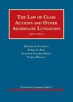 The Law of Class Actions and Other Aggregate Litigation