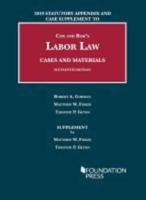 Labor Law, Cases and Materials, 2019 Statutory Appendix and Case Supplement