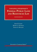 Coggins & Wilkinson's Federal Public Land and Resources Law