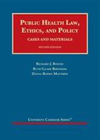 Public Health Law, Ethics, and Policy