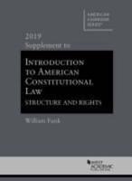 Introduction to American Constitutional Law, Structure and Rights, 2019 Supplement