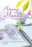 Morning Manna: It?s Manna Time