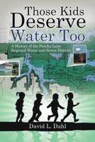 Those Kids Deserve Water Too: A History of the Patoka Lake Regional Water and Sewer District