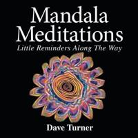 Mandala Meditations: Little Reminders Along the Way