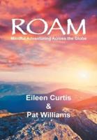 Roam: Mindful Adventuring Across the Globe