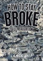 How to Stay Broke: Self-Realization