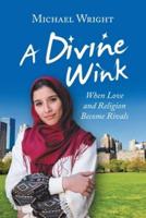 A Divine Wink: When Love and Religion Become Rivals