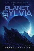 Planet Sylvia: Home Away From Home