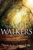 The Wet Walkers: Volume 3