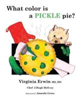 What Color Is a PICKLE Pie?