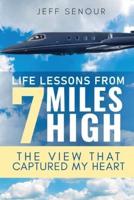 Life Lessons From 7 Miles High