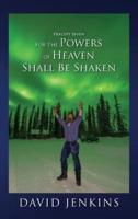 Precept Seven for the Powers of Heaven Shall Be Shaken