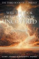 Will the Book of Revelation Be Uncovered