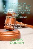 RELEVANCE OF SEDITION LAWS IN THE POST COLONIAL ERA: IS IT IN VIOLATION OF ARTICLE 19(A) OF THE INDIAN CONSTITUTION? : Volume 1, Issue 4 of Brillopedia
