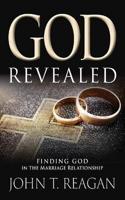God Revealed: Finding God in the Marriage Relationship