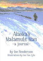 Alaska's Malamute Man