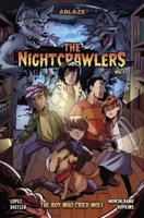 The Nightcrawlers Vol 1: The Boy Who Cried Wolf