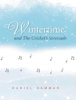 Wintertime and The Cricket's Serenade